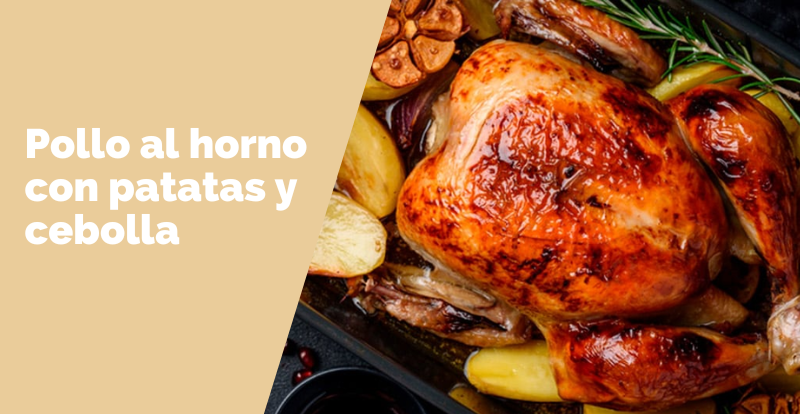 Pollo al horno con patatas y cebolla